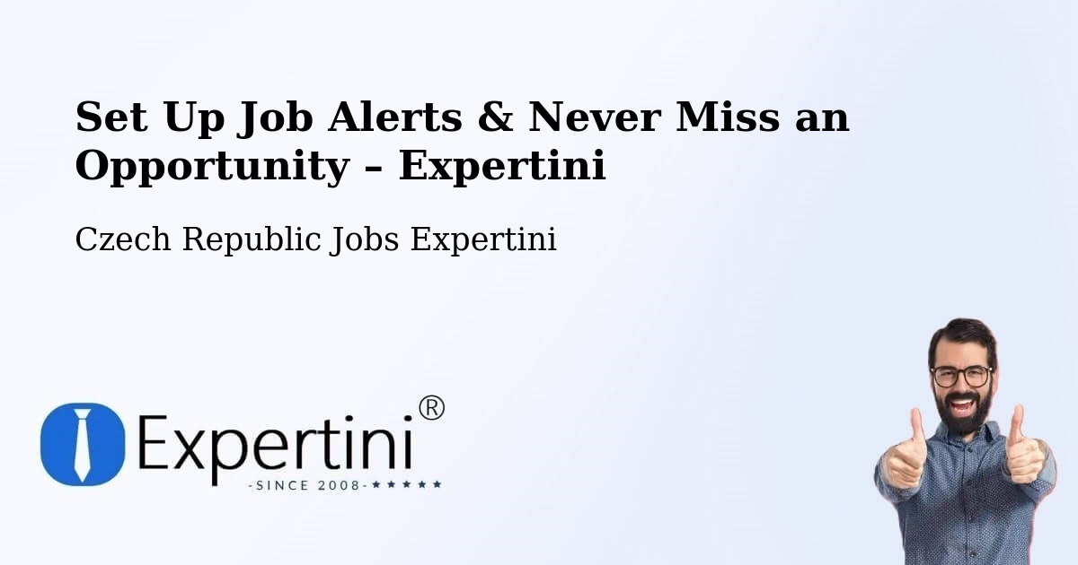 Job Alerts Guide – Get Notified About New Jobs in Letonice - Letonice, Czech Republic Jobs Expertini