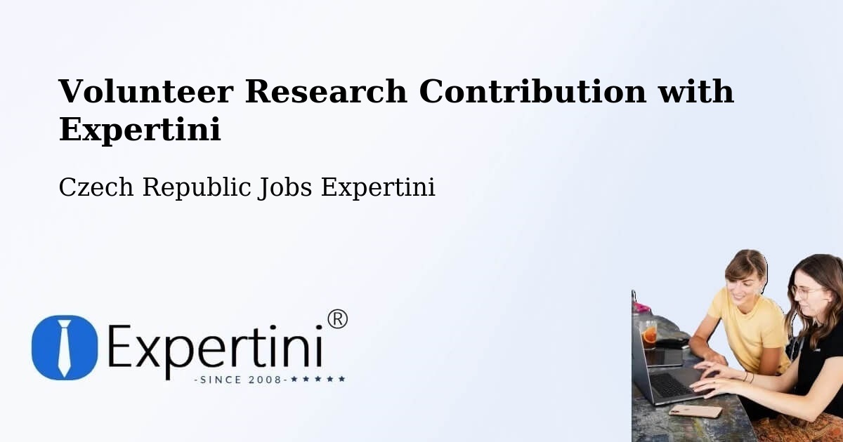 Volunteer Research Contribution Program – Letonice - Czech Republic Jobs Expertini